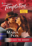 I Shocked The Sheriff (Mills & Boon Temptation) by Mara Fox