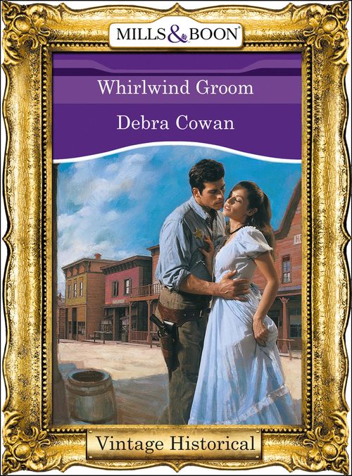 Whirlwind Groom (Mills & Boon Historical) by Debra Cowan