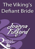 The Viking's Defiant Bride (Mills & Boon Historical): First edition by Joanna Fulford (9781408930076)