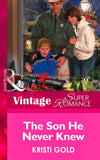 The Son He Never Knew (Delta Secrets, Book 2) (Mills & Boon Vintage Superromance) by Kristi Gold