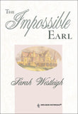 The Impossible Earl (Mills & Boon Historical) by Sarah Westleigh