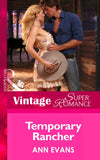 Temporary Rancher (Home on the Ranch, Book 47) (Mills & Boon Vintage Superromance) by Ann Evans