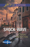 Shock Wave (Stormswept, Book 1) (Mills & Boon Love Inspired Suspense) by Dana Mentink