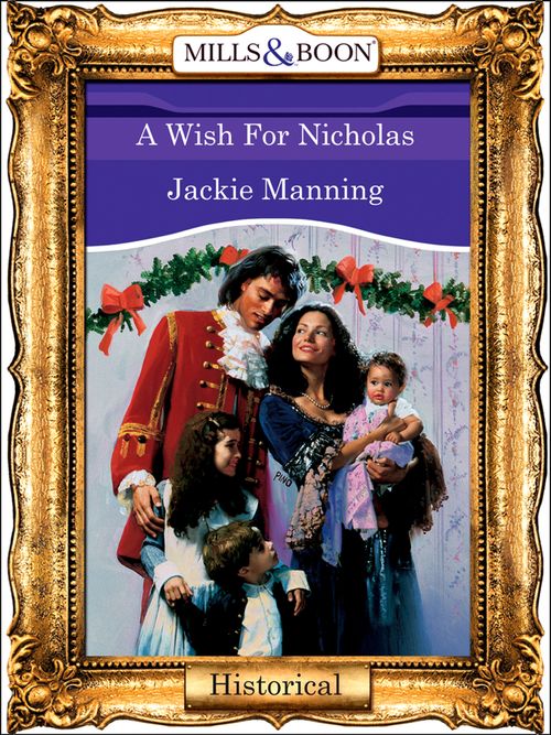 A Wish For Nicholas (Mills & Boon Vintage 90s Modern): First edition by Jackie Manning (9781408988947)
