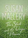 The Sheik & the Virgin Princess by Susan Mallery