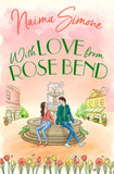 With Love From Rose Bend (Rose Bend, Book 3) by Naima Simone