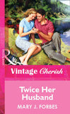 Twice Her Husband (Mills & Boon Vintage Cherish) by Mary J. Forbes