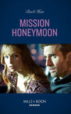 Mission Honeymoon (A Ree and Quint Novel, Book 4) (Mills & Boon Heroes) by Barb Han