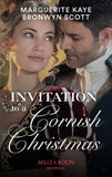 Invitation To A Cornish Christmas: The Captain’s Christmas Proposal / Unwrapping His Festive Temptation (Mills & Boon Historical) by Marguerite Kaye and Bronwyn Scott