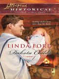 Dakota Child (Mills & Boon Love Inspired): First edition by Linda Ford (9781472023025)