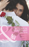 Battle for the Soldier's Heart (Mills & Boon Cherish) by Cara Colter