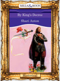 By King's Decree (Mills & Boon Vintage 90s Modern) by Shari Anton