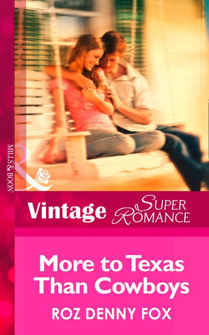 More to Texas than Cowboys (Mills & Boon Vintage Superromance): First edition by Roz Denny Fox (9781472025234)