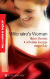 Millionaire's Woman: The Millionaire's Prospective Wife / The Millionaire's Runaway Bride / The Millionaire's Reward (Mills & Boon By Request) by Helen Brooks, Catherine George and Angie Ray