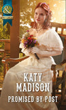 Promised By Post (Wild West Weddings, Book 2) (Mills & Boon Historical) by Katy Madison