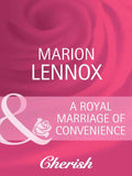 A Royal Marriage of Convenience (By Royal Appointment, Book 7) (Mills & Boon Cherish): First edition by Marion Lennox (9781408950036)
