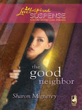 The Good Neighbor (Mills & Boon Love Inspired) by Sharon Mignerey