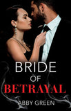 Bride Of Betrayal (Mills & Boon Modern) by Abby Green (9780008941758)