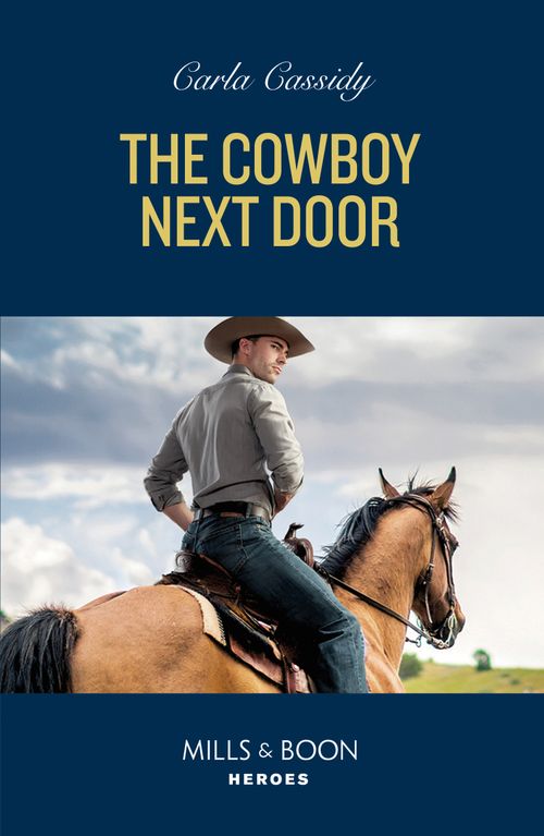 The Cowboy Next Door (The Scarecrow Murders, Book 3) (Mills & Boon Heroes) by Carla Cassidy