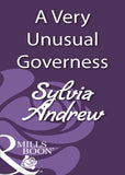 A Very Unusual Governess (Mills & Boon Historical) by Sylvia Andrew
