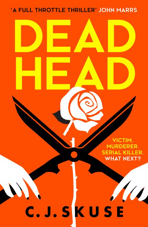 Dead Head (Sweetpea series, Book 3) by C.J. Skuse