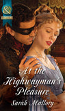 At The Highwayman's Pleasure (Mills & Boon Historical) by Sarah Mallory
