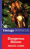 Dangerous Illusion (Mills & Boon Vintage Intrigue) by Melissa James