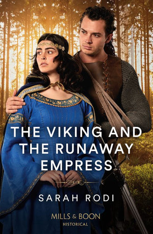 The Viking And The Runaway Empress (Mills & Boon Historical) by Sarah Rodi (9780008934613)