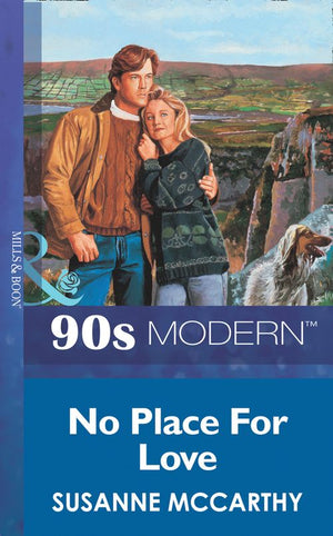 No Place For Love (Mills & Boon Vintage 90s Modern) by Susanne Mccarthy