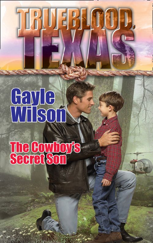 The Cowboy's Secret Son (The Trueblood Dynasty, Book 9): First edition (9781472052384)