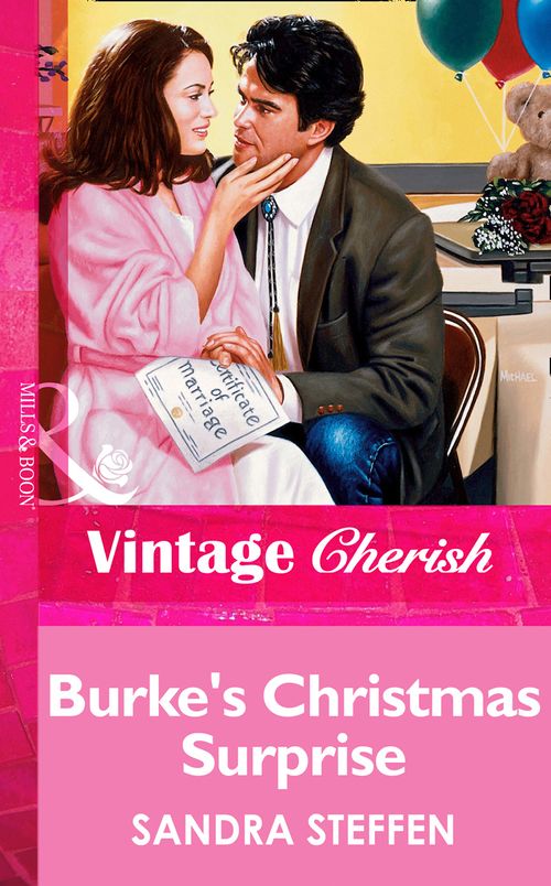 Burke's Christmas Surprise (Mills & Boon Vintage Cherish): First edition by Sandra Steffen (9781472069597)