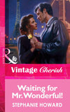 Waiting For Mr. Wonderful! (Mills & Boon Vintage Cherish) by Stephanie Howard