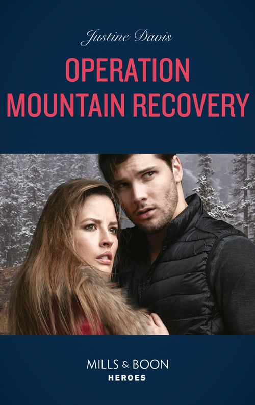 Operation Mountain Recovery (Cutter's Code, Book 12) (Mills & Boon Heroes) by Justine Davis (9780008905972)
