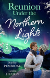 Reunion Under The Northern Lights: Their Icelandic Marriage Reunion (Dream Destinations) / The Icelandic Doc's Baby Surprise by Sophie Pembroke and Louisa Heaton (9780263425611)