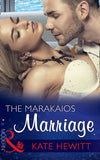The Marakaios Marriage (The Marakaios Brides, Book 1) (Mills & Boon Modern) by Kate Hewitt