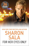 For Her Eyes Only: First edition by Sharon Sala (9781474008884)