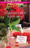 A Valentine's Wish (Mills & Boon Love Inspired) by Betsy St. Amant