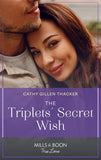 The Triplets' Secret Wish (Lockharts Lost & Found, Book 6) (Mills & Boon True Love) by Cathy Gillen Thacker
