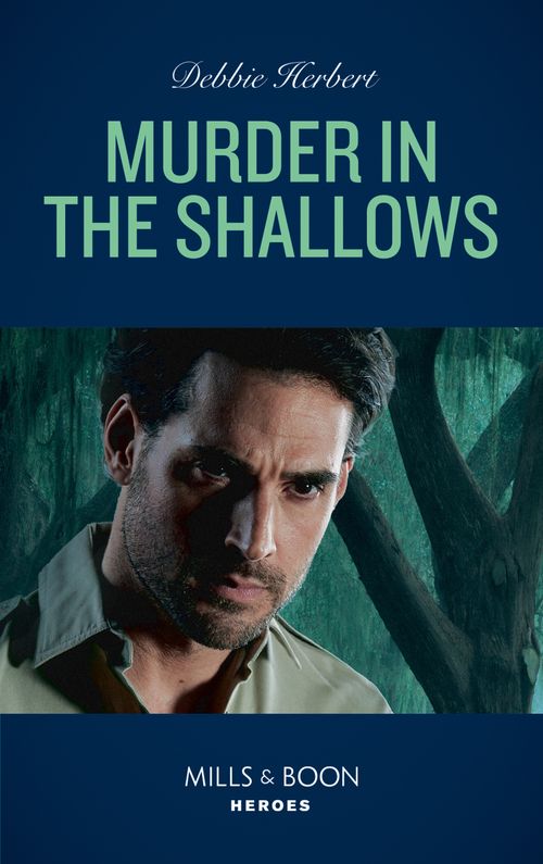 Murder In The Shallows (The Coltons of Mustang Valley, Book 9) (Mills & Boon Heroes) by Debbie Herbert