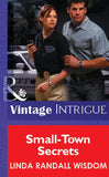 Small-Town Secrets (Mills & Boon Vintage Intrigue) by Linda Randall Wisdom