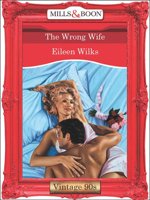 The Wrong Wife (Mills & Boon Vintage Desire): First edition (9781408991916)