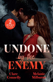 Undone By The Enemy: Enemies and Expecting / Rivals' One-Night Rule (Wilde Billionaire Brothers) (Mills & Boon Modern) by Clare Connelly and Melanie Milburne (9780263418392)