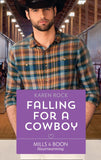Falling For A Cowboy (Rocky Mountain Cowboys, Book 2) (Mills & Boon Heartwarming) by Karen Rock