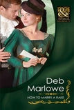 How To Marry A Rake (Diamonds of Welbourne Manor spin off) (Mills & Boon Historical) by Deb Marlowe