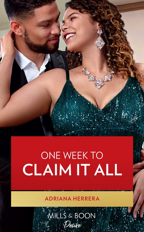 One Week To Claim It All (Sambrano Studios, Book 1) (Mills & Boon Desire) by Adriana Herrera (9780008911195)