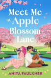 Meet Me at Apple Blossom Lane by Anita Faulkner (9780008781644)