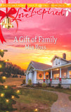 A Gift Of Family (Mills & Boon Love Inspired) by Mia Ross