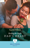 Healing The Single Dad's Heart (The Good Luck Hospital, Book 1) (Mills & Boon Medical) by Scarlet Wilson