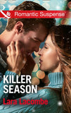 Killer Season (Mills & Boon Romantic Suspense) by Lara Lacombe