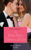 The Best Man Takes A Bride (Hillcrest House, Book 1) (Mills & Boon True Love) by Stacy Connelly